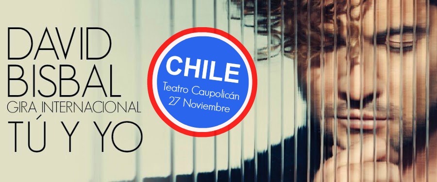 David Bisbal, Gira Tu y Yo, Chile, cambio fecha, Teatro Caupolican