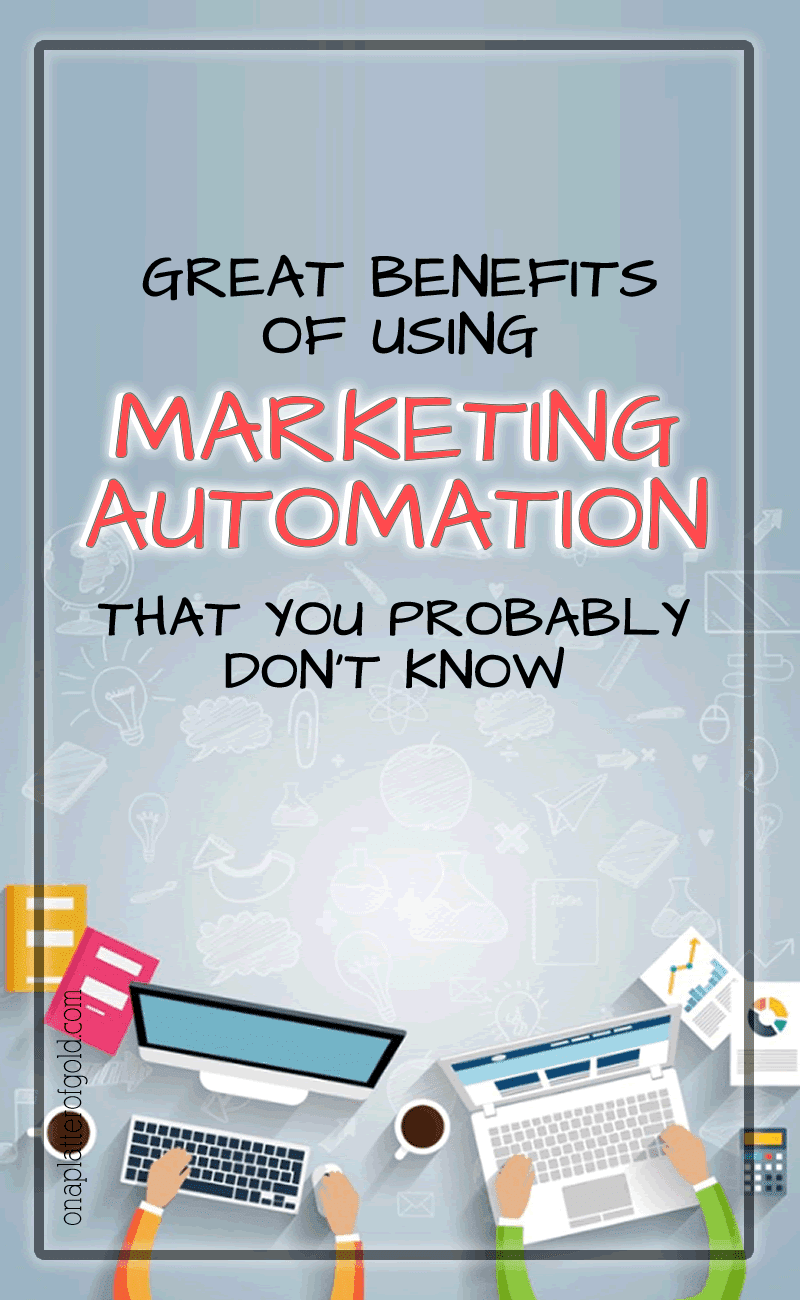 5 Great Benefits of Marketing Automation For Small Businesses You Probably Don't Know 5 Great Benefits of Marketing Automation For Small Businesses You Probably Don't Know