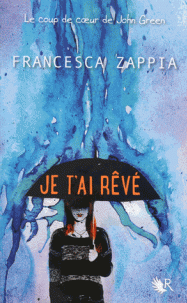t'ai rêvé Francesca Zappia