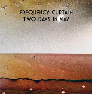 Frequency Curtain, Two Days in May