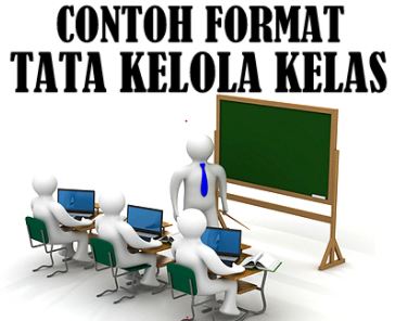 Download Terbaru 2017 Contoh Format Tata Kelola Kelas Dengan Sistem Belajar Download Terbaru 2017 Contoh Format Tata Kelola Kelas Dengan Sistem Belajar