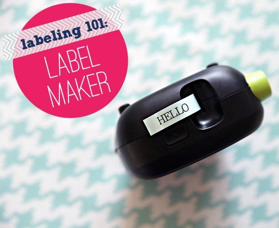 IHeart Organizing: Labeling 101: Label Maker!