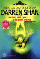 Những Câu Chuyện Kỳ Lạ Của Darren Shan Tập 12: Những Đứa Con Của Định Mệnh - Darren Shan