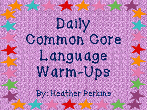 http://www.teacherspayteachers.com/Product/Daily-Common-Core-Language-Warm-Up-320369