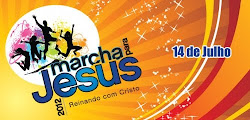 "MARCHA PARA JESUS 2012".