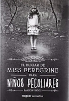 El hogar de Miss Peregrine para niños peculiares (PELICULA, 2016) Basada en la novela de Ransom Riggs