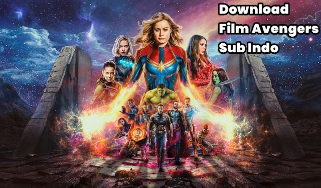 Download Film Avengers Endgame Sub Indo Download Film Avengers Endgame Sub Indo