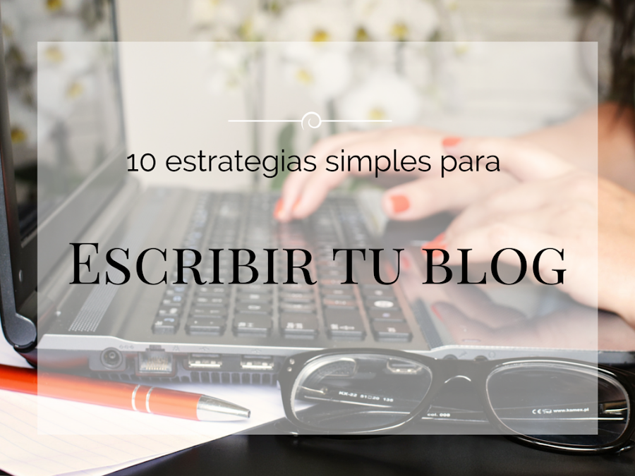 10 consejos para escribir tu blog.