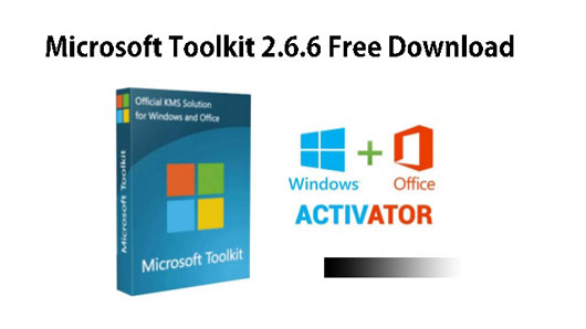Microsoft Toolkit 2.6.6 Free Download Microsoft Toolkit 2.6.6 Free Download