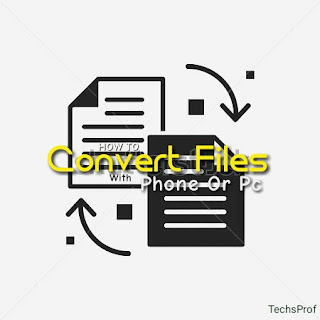 How To Convert Files For Free With Phone Or Pc