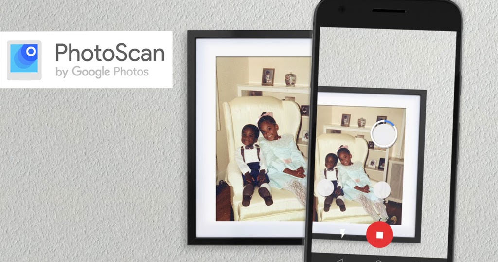 Google PhotoScan Scan your old photos quickly & easier in seconds