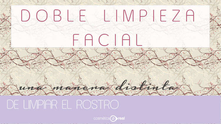 Doble limpieza facial Doble limpieza facial