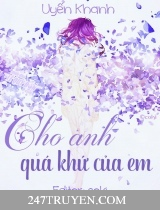 Cho Anh Quá Khứ Của Em Cho Anh Quá Khứ Của Em