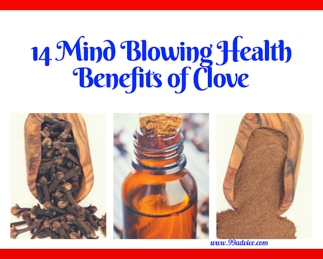 14 Mind Blowing Health Benefits of Cloves 99Advice