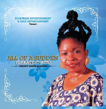 Christy Essien Igbokwe's All of a Sudden (The Greatest Hits)