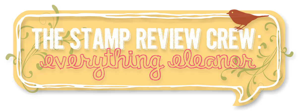 http://stampreviewcrew.blogspot.com/2014/06/stamp-review-crew-everything-eleanor.html