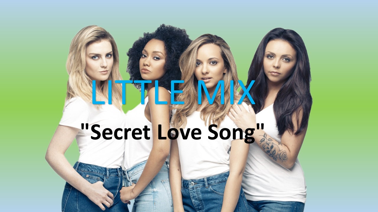 Little Mix Lyrics Secret Love Song Pt Ii A Z Lyrics Wi Lirik Lagu