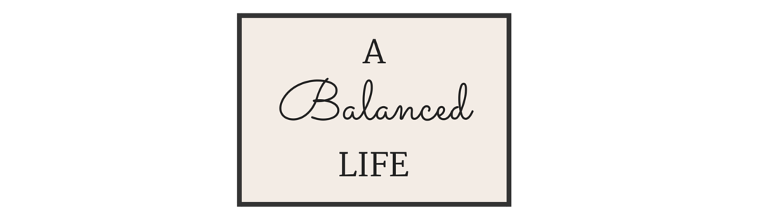 A Balanced Life