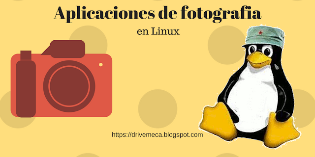 Top de aplicaciones opensource para manejo y edición de fotografías en Linux Top de aplicaciones opensource para manejo y edición de fotografías en Linux