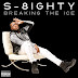 S-8ighty- Breaking the ice