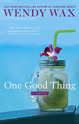 Wendy Wax, One Good Thing, fiction, novels, beach reads, reading, amreading, goodreads, Amazon,