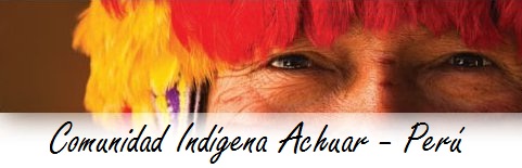 Comunidad Indígena Achuar - Perú