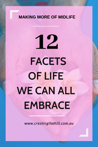 12 facets of life we can all embrace - a series on the different aspects of life we need to take ownership of and how to do it. #embrace #lifelessons