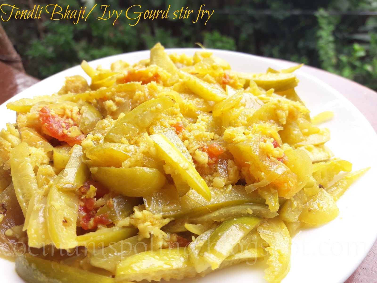 Cocinanispolina: {Recipe}Tendli Bhaji -Ivy Gourd Stir Fry