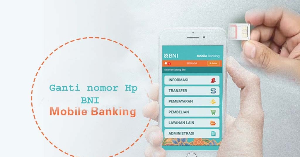 Cara mengganti nomor Hp mobile banking bni - Maraska