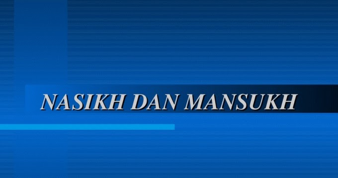Pengertian Nasikh Dan Mansukh Macam Macam Dan Bentuk Bentuk Nasikh Dalam Alqur An Bacaan Madani Bacaan Islami Dan Bacaan Masyarakat Madani
