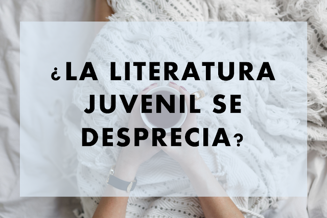 La literatura juvenil se desprecia Cartel de la entrada: ¿la literatura juvenil se desprecia?
