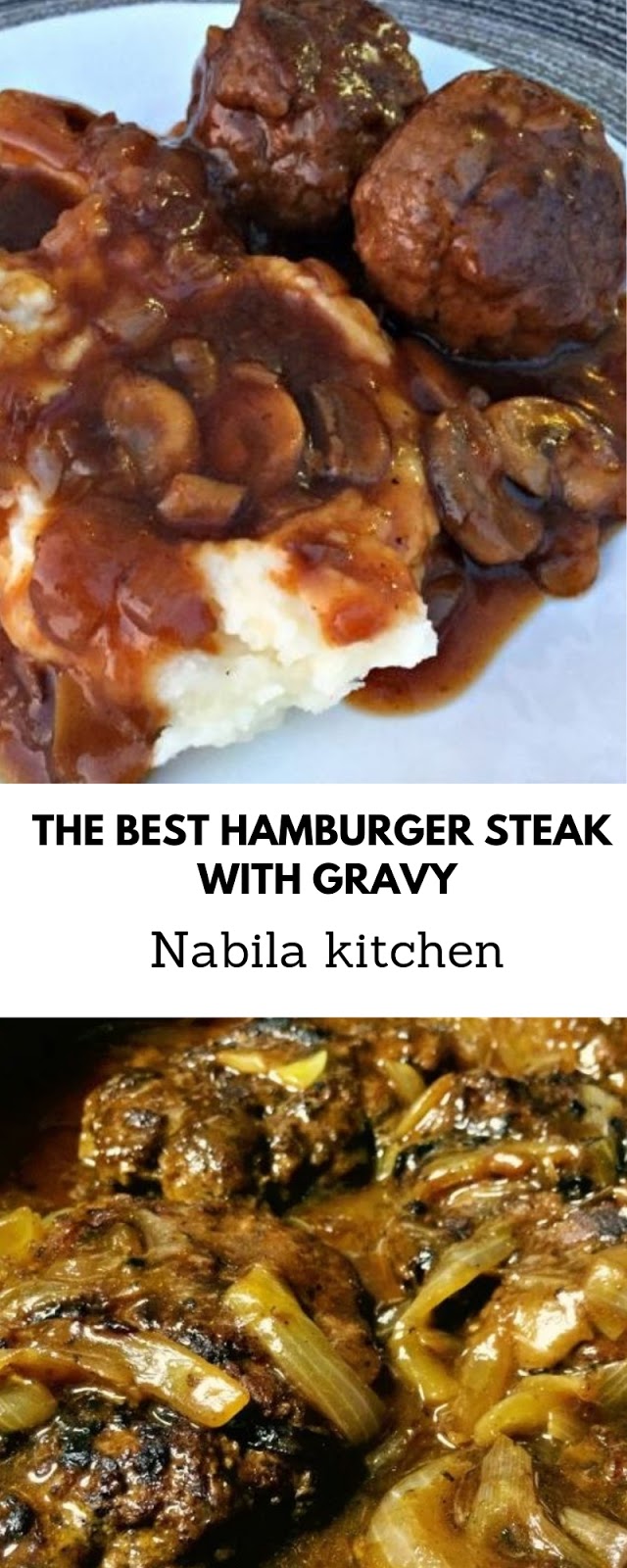 The Best Hamburger Steak With Gravy Nabila Kitchen