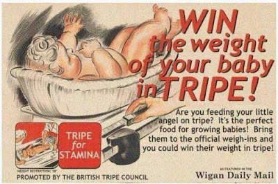 Win the weight of your baby in tripe!