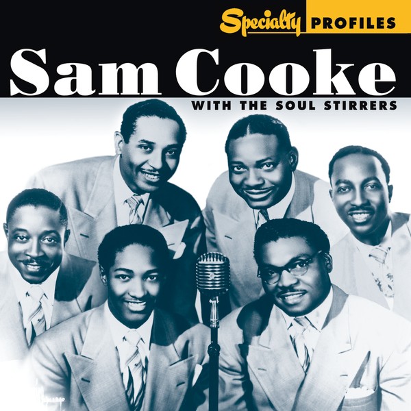 ¿Qué Estás Escuchando? Sam-cooke-specialty-profiles-sam-cooke-with-the-soul-stirrers-5384464-1425715762