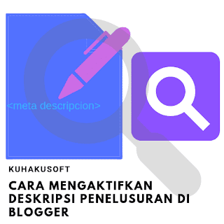 CARA MENAMPILKAN DESKRIPSI PENELUSURAN DI BLOGSPOT CARA MENGAKTIFKAN DESKRIPSI PENELUSURAN DI BLOGGER