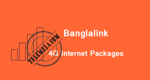 Banglalink 4G Internet Packages Banglalink 4G Internet Packages