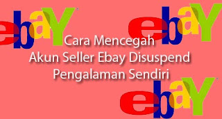 Cara Mencegah Akun Seller Ebay Disuspend 