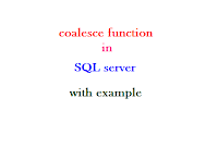 coalesce function in SQL server with example coalesce function-in-SQL-server-with-example