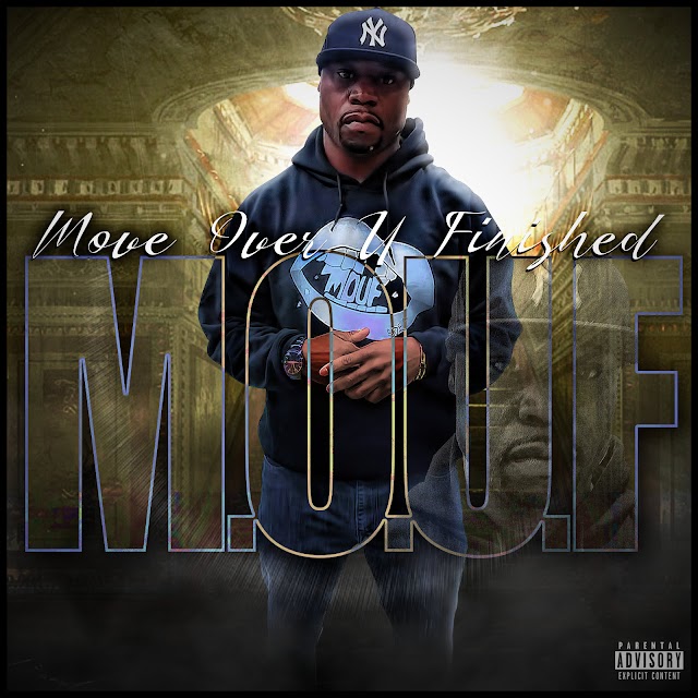 Long Island MC M.O.U.F Releases New Album "Move Over U Finished" (((STREAM)))