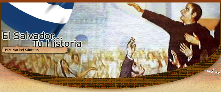 BIENVENIDOS A LA HISTORIA DE EL SALVADOR