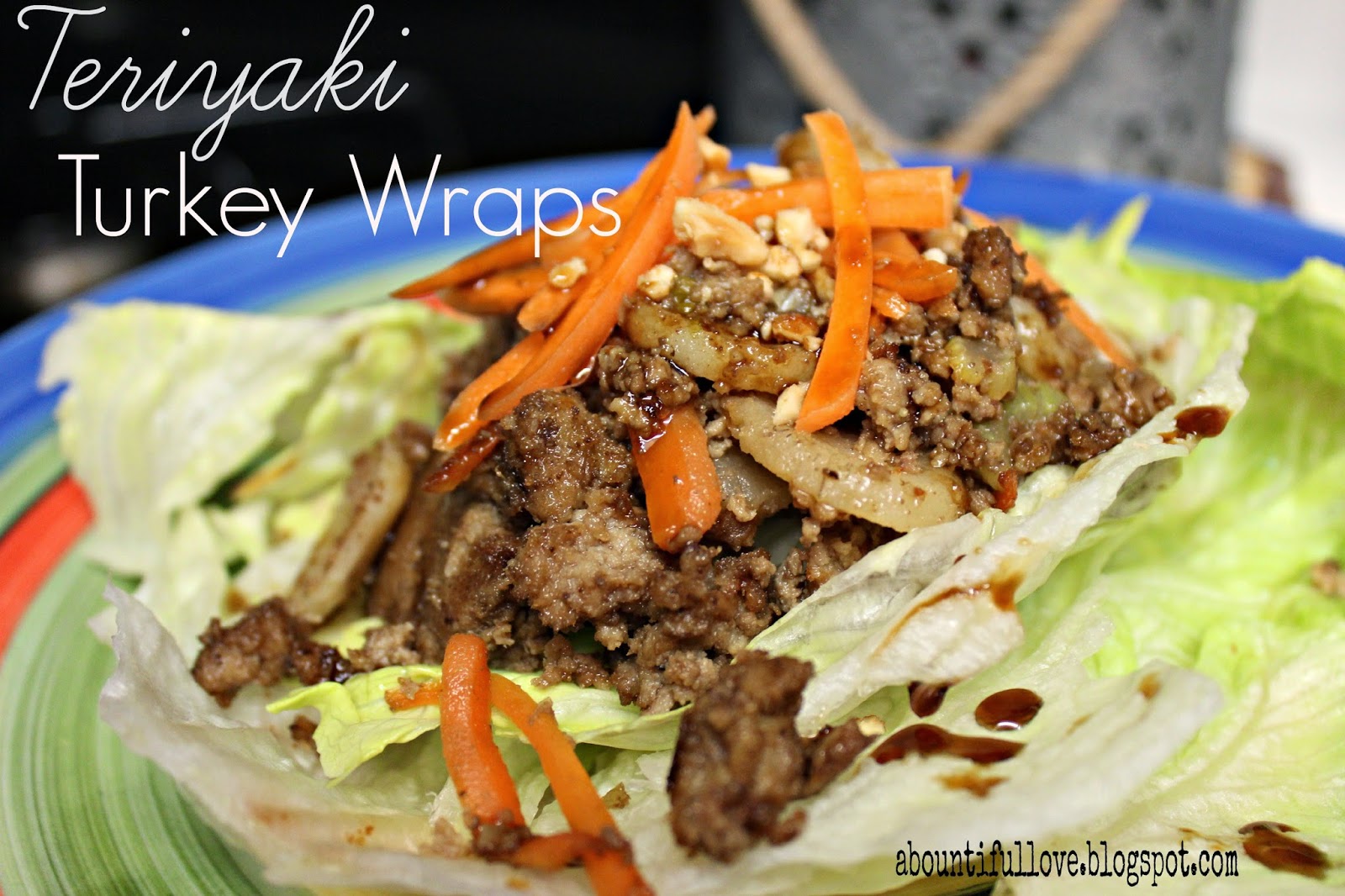 Teriyaki Turkey Wraps A Bountiful Love