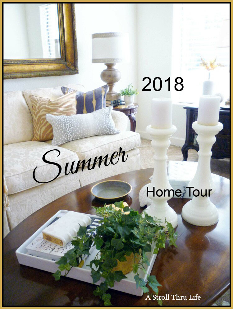 2018 Summer Home Tour - My Home