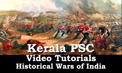 Kerala PSC Video Tutorials - Historical Wars of India