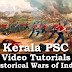 Kerala PSC Video Tutorials - Historical Wars of India