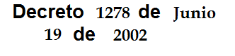Decreto 1278 de 2002