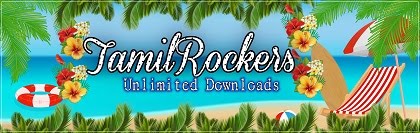 TamilRockers Official Website - Watch Free Movies Online on TamilRockers Website
