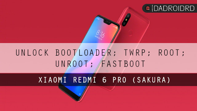 Cara UNLOCK BOOTLOADER, TWRP, ROOT, UNROOT dan FASTBOOT Xiaomi Redmi 6 Pro (Sakura) Lengkap!