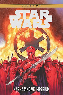 "Karmazynowe Imperium" - nowy tom z cyklu "Star Wars Legendy w sprzedaży!