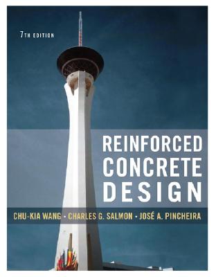 Reinforced Concrete Design, Chu-Kia Wang, 7th Edition (2006) - Free