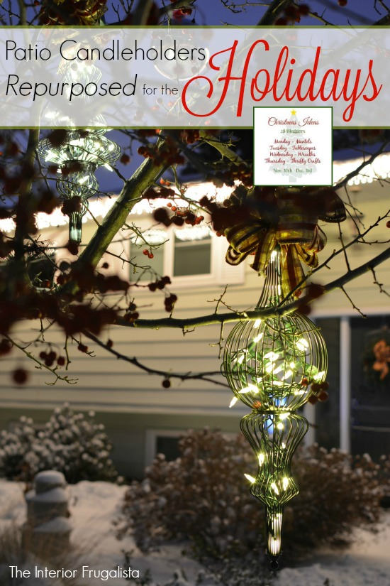 Outdoor Candle Holders repurposed for the Holidays